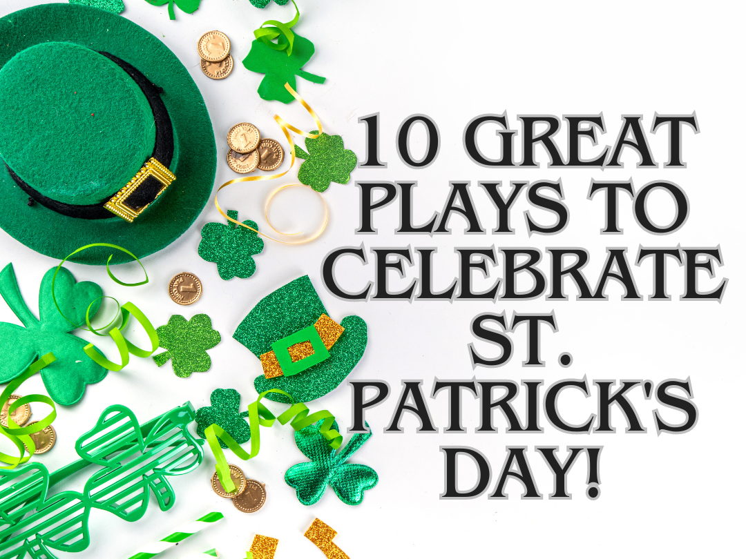 10 Great Plays to Celebrate St. Patrick's Day