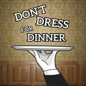 Don’t Dress for Dinner