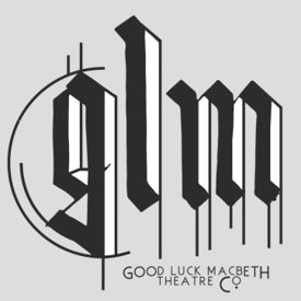 Good Luck Macbeth Theatre Company