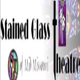 Stained Glass Theatre Mid-Missouri