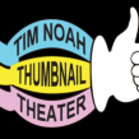 Tim Noah Thumbnail Theater
