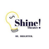 Shine Theatre!