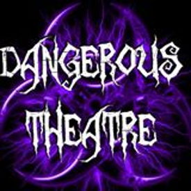 Dangerous Theatre