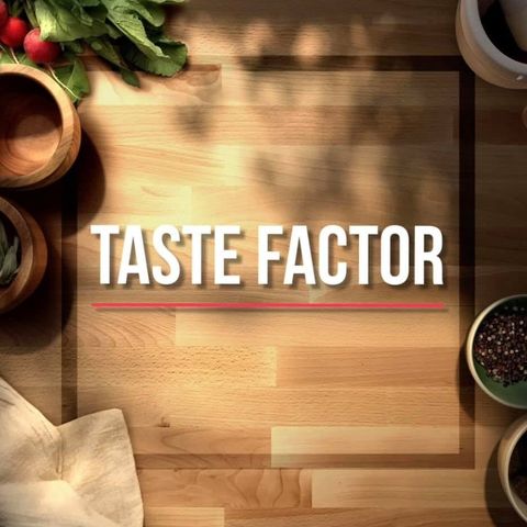 Taste Factor