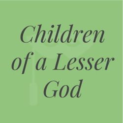 Children of a Lesser God