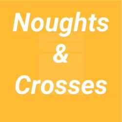 Noughts & Crosses