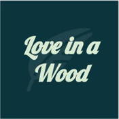 Love in a Wood logo