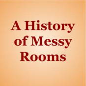 A History of Messy Rooms