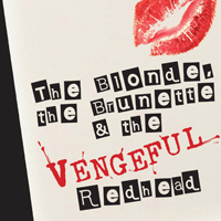 The Blonde, the Brunette, and the Vengeful Redhead logo