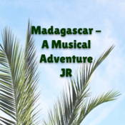 Madagascar - A Musical Adventure JR