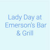 Lady Day at Emerson's Bar & Grill logo