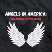 Angels in America, Part One: Millenium Approaches