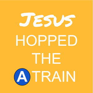 Jesus Hopped the A Train