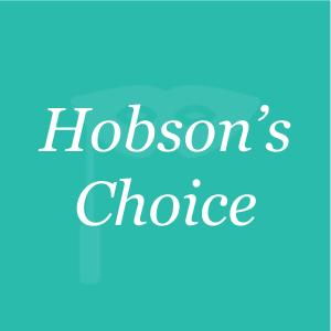 Hobson's Choice