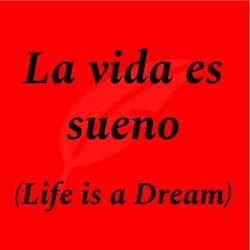 La vida es sueño / Life Is a Dream (Spanish Edition)