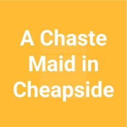 A Chaste Maid in Cheapside logo